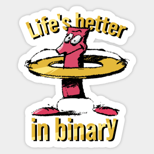 Life's better in binary Sticker